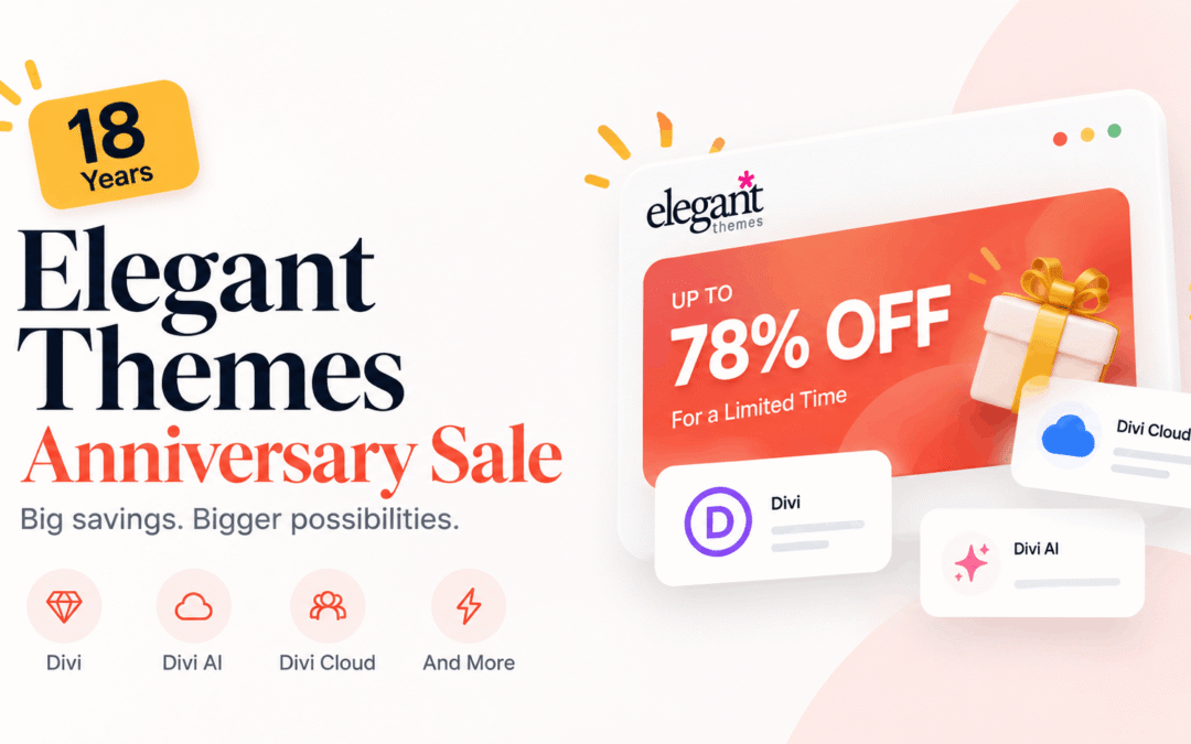 Elegant Themes Turns 18: Divi’s Biggest Sale Yet